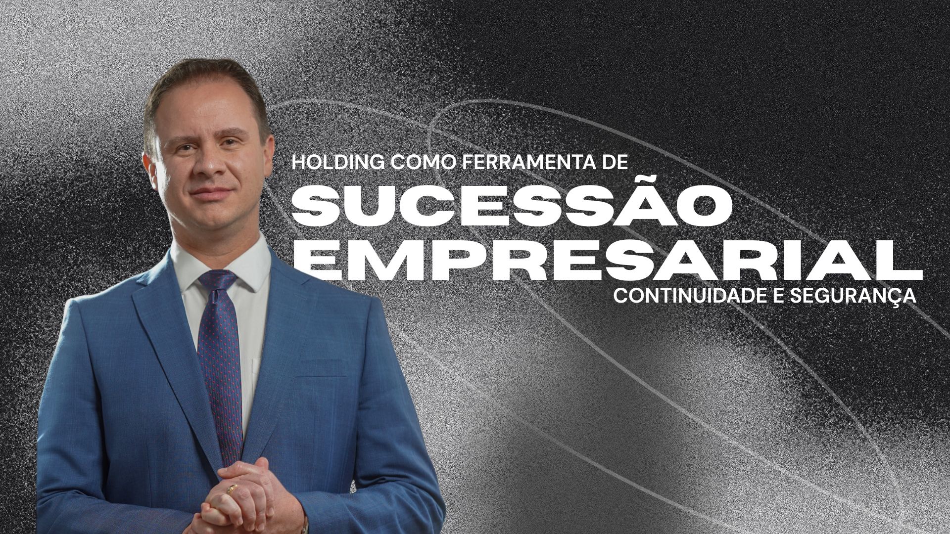 Holding como ferramenta de sucessão empresarial: continuidade e segurança